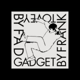 Fad Gadget - Frank Tovey by Fad Gadget '2006