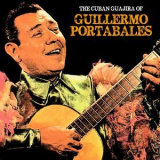 Guillermo Portabales - The Cuban Guajira of Guillermo Portabales '2020