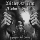Melek-Tha & Alpha+Galates - Synthese Des Forces '2021