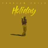 Problem Child - Holiday '2023