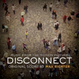 Max Richter - Disconnect (Henry Alex Rubin's Original Motion Picture Soundtrack) '2013