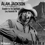 Alan Jackson - Standin' In The Spotlight (Live, Nashville '90) '2021