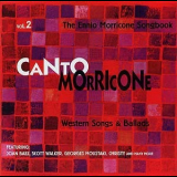 Ennio Morricone - Canto Morricone - Vol.2 - Western Songs & Ballads '1999