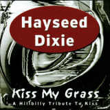 Hayseed Dixie - Kiss My Grass '2003
