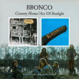 Bronco - Country Home / Ace Of Sunlight '2010