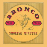 Bronco - Smoking Mixture '1973