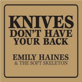 Emily Haines & The Soft Skeleton - Knives Don't Have Your Back '2007