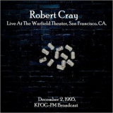 Robert Cray - Live At The Warfield Theater, San Francisco, CA. December 2nd 1995, KFOG-FM Broadcast (Remastered) '2019