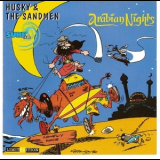 Husky & The Sandmen - Arabian Nights '1996