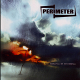 Perimeter - Healing By Festering '2006