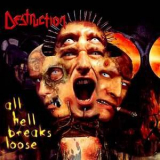 Destruction - All Hell Breaks Loose (Japaneese Edition) '2000