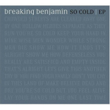 Breaking Benjamin - So Cold [EP] '2004