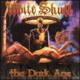 White Skull - The Dark Age '2002