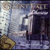 Silent Fall - Otherwise '2010