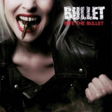 Bullet - Bite The Bullet '2008