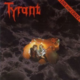 Tyrant - Live And Crazy '1990
