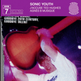 Sonic Youth - SYR 7: J'accuse Ted Hughes / Agnès B Musique '2008