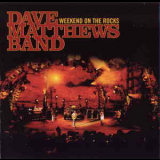 Dave Matthews Band - Weekend On The Rocks (CD2) '2005