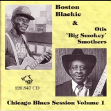 Chicago Blues Session - [vol.01] Boston Blackie & Otis 'big Smokey' Smothers '1998