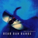 Dead Can Dance - Spirit Chaser '1996