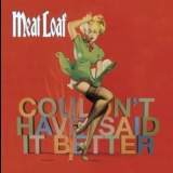Meat Loaf - Couldn't Have Said It Better '2003
