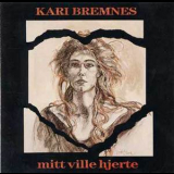 Kari Bremnes - Mitt Ville Hjerte '1987