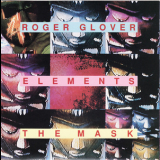 Roger Glover - Elements/ The Mask '1878 & 1984