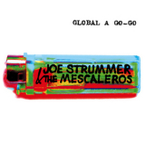 Joe Strummer & The Mescaleros - Global A Go-go '2001