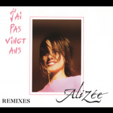 Alizee - J'ai Pas Vingt Ans (Remixes) '2003