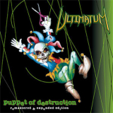 Ultimatum - Puppet Of Destruction '1998
