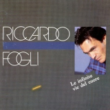 Riccardo Fogli - Le Infinite Vie Del Cuore '1987