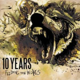 10 Years - Feeding The Wolves (Deluxe Edition) '2010