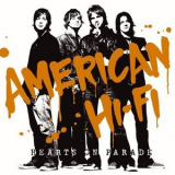 American Hi-Fi - Hearts On Parade '2005