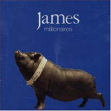 James - Millionaires '1999