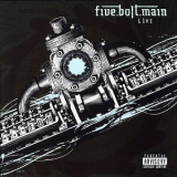 Five Bolt Main - Live '2008
