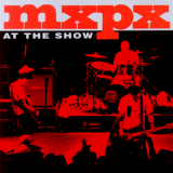 MxPx - At The Show '1999