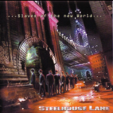 Steelhouse Lane - Slaves Of The New World '1999