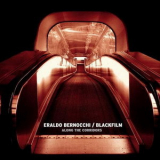 Eraldo Bernocchi  &  Blackfilm - Along The Corridors '2010
