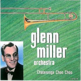 Glenn Miller Orchestra, The - Chatanooga Choo Choo '1993