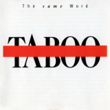 Taboo - The Same Word '1988