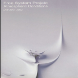 Free System Projekt - Atmospheric Conditions (CD1) '2002