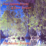 Free System Projekt & Dave Brewer  - Okefenokee Dreams '2000