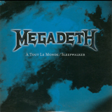 Megadeth - A Tout le Monde / Sleepwalker '2007