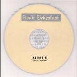 Radio Eichenlaub - Autopsie [CDr] '2007