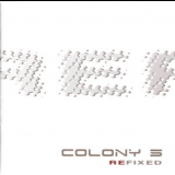 Colony 5 - Refixed CD2 Reactivate Your Mind '2005