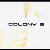 Colony 5 - Plastic World '2005