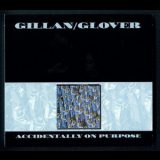 Gillan & Glover - Accidentally On Purpose (Special Edition) '2010