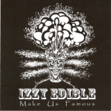 Izzy Edible - Make Us Famous '2011