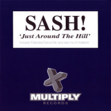 Sash! - Just Around The Hill (CD, Maxi-Single, CD2) (UK, Multiply Records, CXMULTY62) '2000