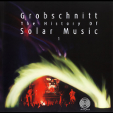 Grobschnitt - Die Grobschnitt Story 3 [the History Of Solar Music Vol.1] Cd1 '2001
